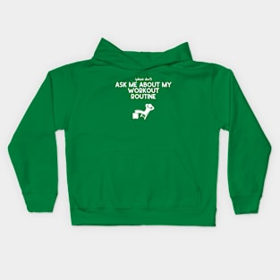 (Please Don't) Ask Me About My Workout Routine Kids Hoodie